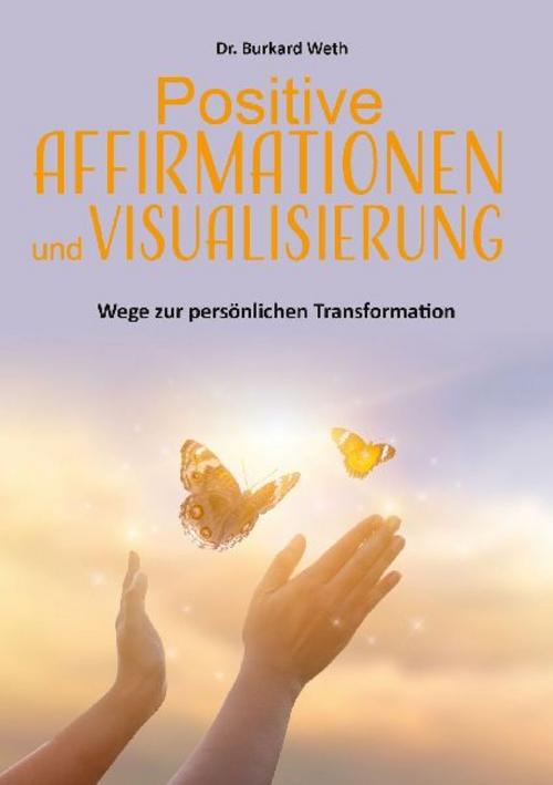Positive Affirmationen und Visualisierung