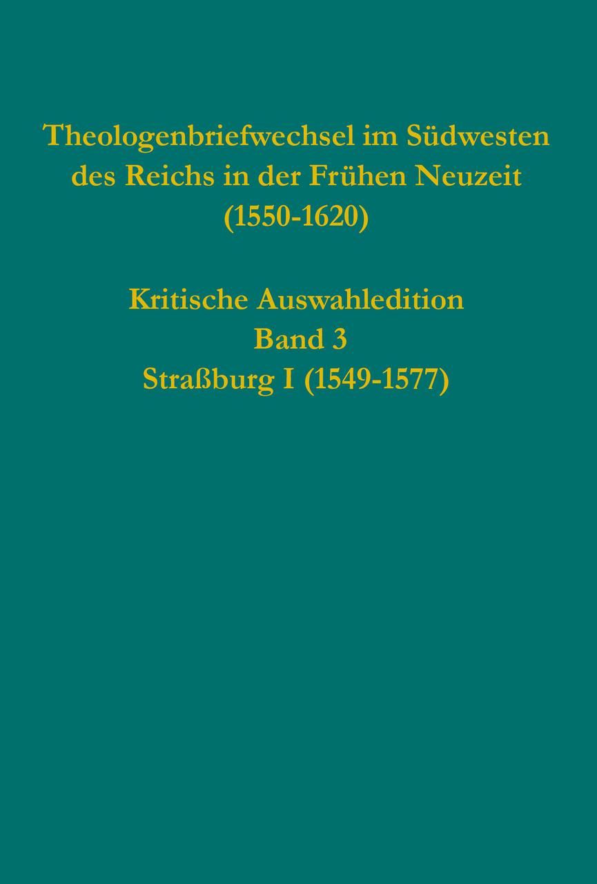 Theologenbriefwechsel im Südwesten des Reichs in der Frühen Neuzeit (1550-1620)