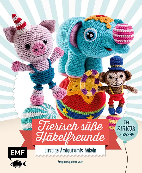 Buchcover: Tierisch süße Häkelfreunde im Zirkus