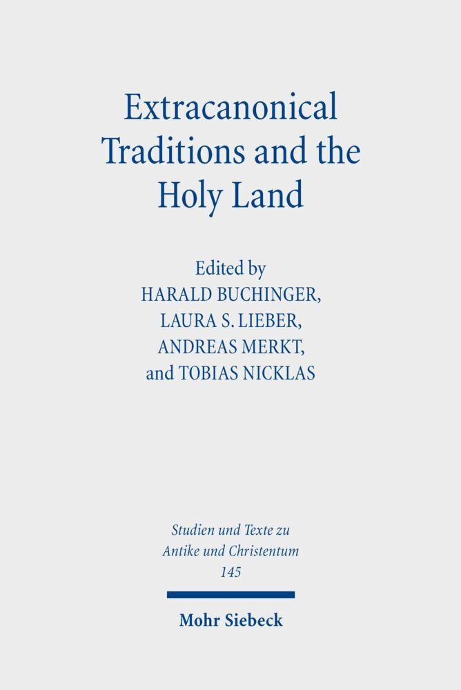 Extracanonical Traditions and the Holy Land