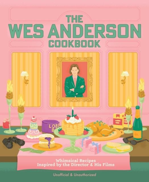 Buchcover: The Wes Anderson Cookbook