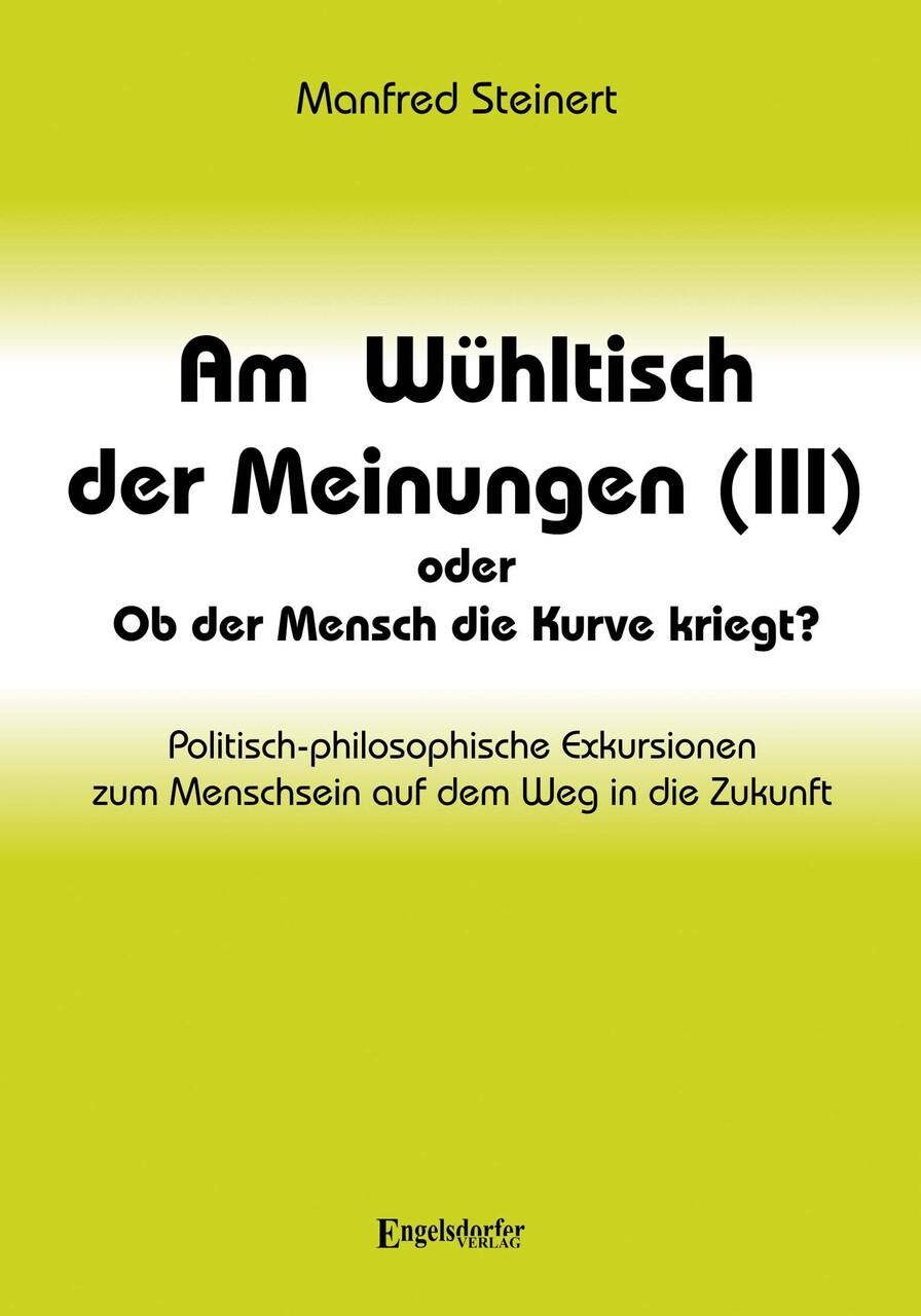 Am Wühltisch der Meinungen (III) oder Ob der Mensch die Kurve kriegt?