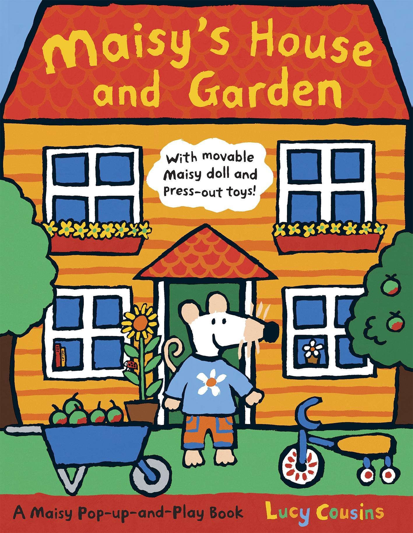 Maisy's House and Garden: A Maisy Pop-up-and-Play Book