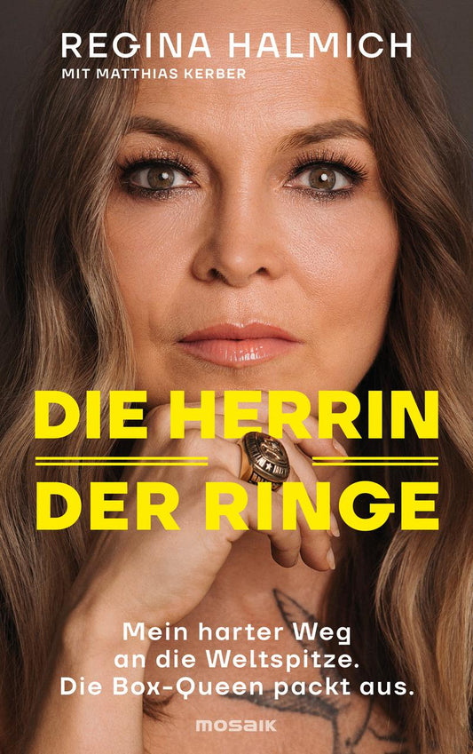Die Herrin der Ringe: Mein harter Weg an die Weltspitze. Die Box-Queen packt aus.