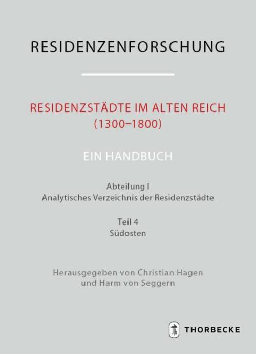 Residenzstädte im Alten Reich (1300-1800). Ein Handbuch