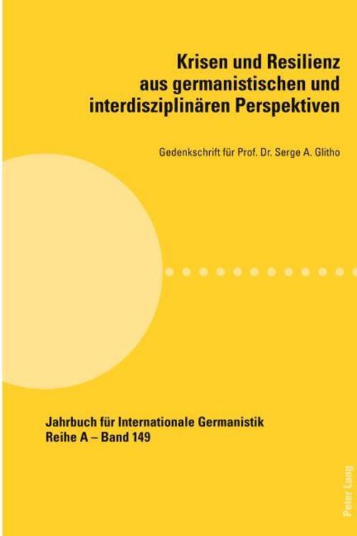 Krisen und Resilienz aus germanistischen und interdisziplinären Perspektiven