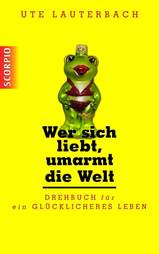 Buchcover: Wer sich liebt, umarmt die Welt