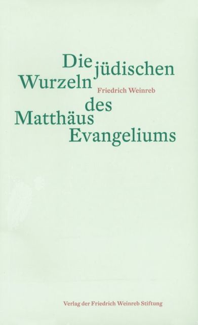 Buchcover: Die jüdischen Wurzeln des Matthäus Evangeliums