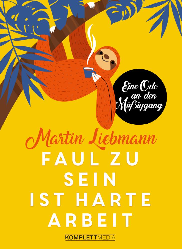 Buchcover: Faul zu sein ist harte Arbeit