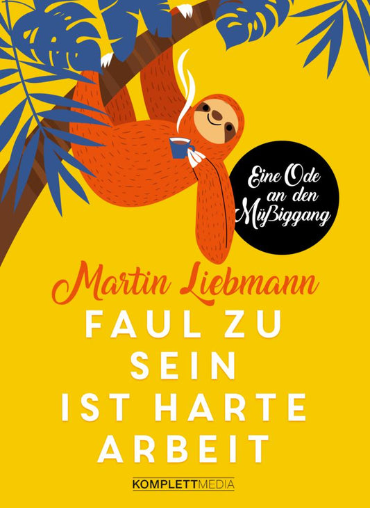 Buchcover: Faul zu sein ist harte Arbeit