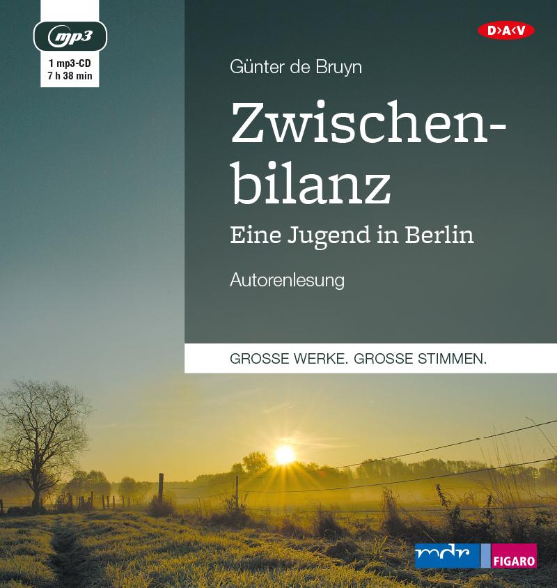 Zwischenbilanz. Eine Jugend in Berlin,1 Audio-CD, 1 MP3