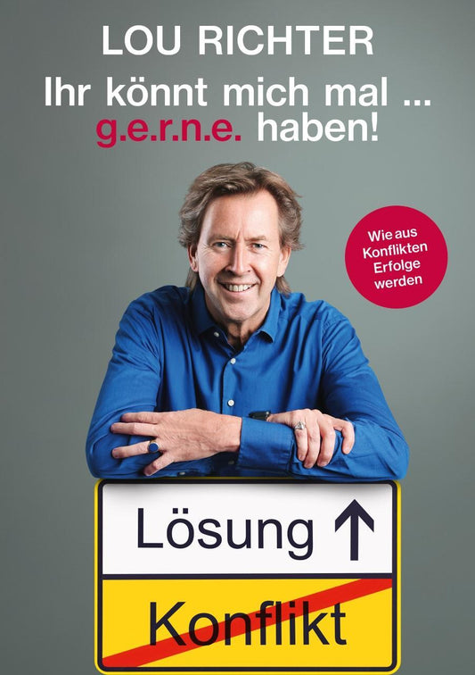 Buchcover: Ihr könnt mich mal ... g.e.r.n.e. haben!