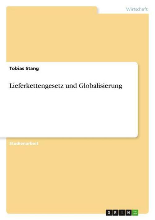 Lieferkettengesetz und Globalisierung