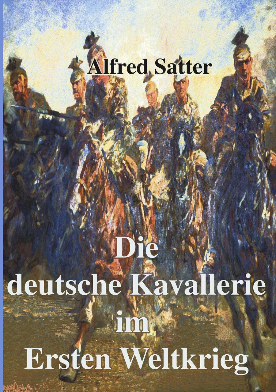 Die deutsche Kavallerie im ersten Weltkrieg
