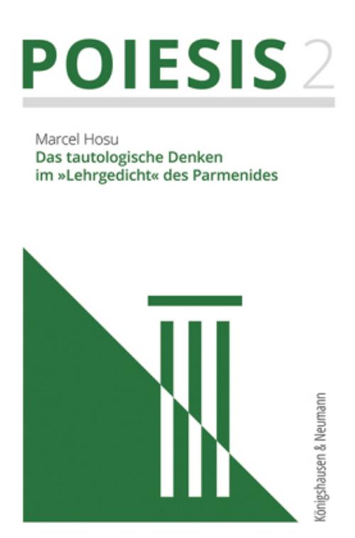 Das tautologische Denken im »Lehrgedicht« des Parmenides