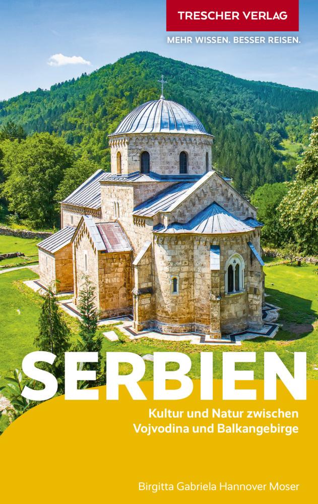 Birgitta Gabriela Hannover Moser/TRESCHER Reiseführer Serbien