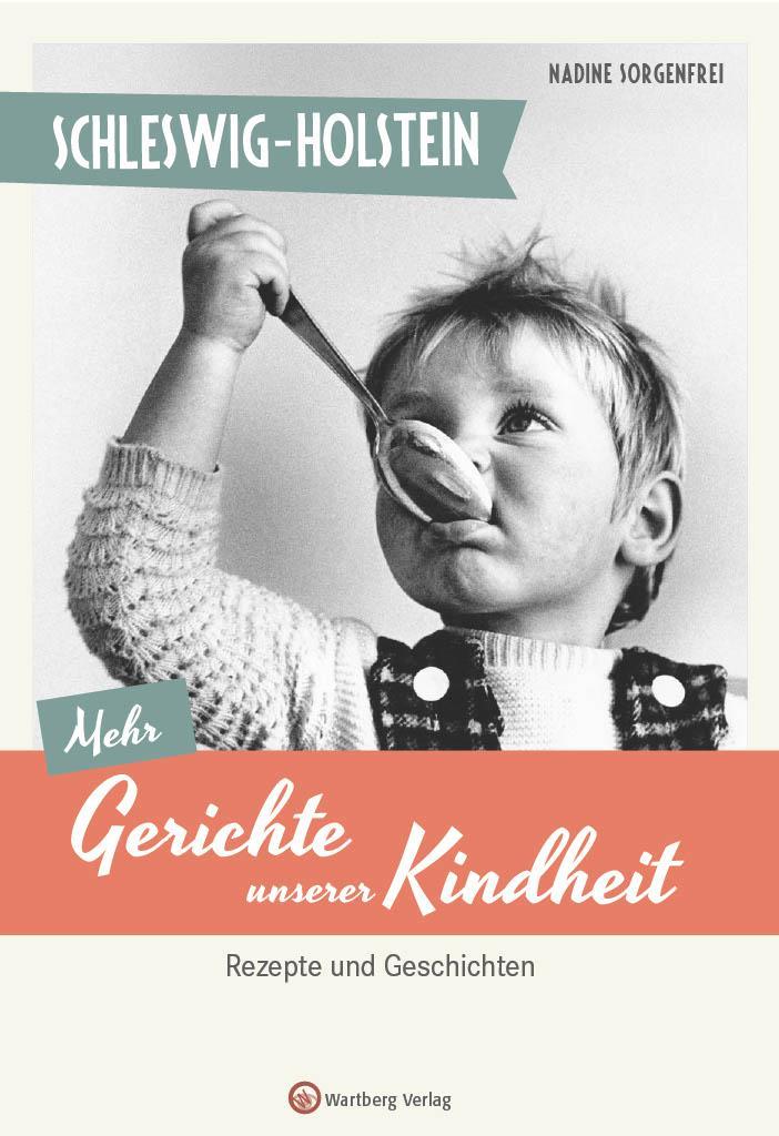 Schleswig-Holstein - Mehr Gerichte unserer Kindheit