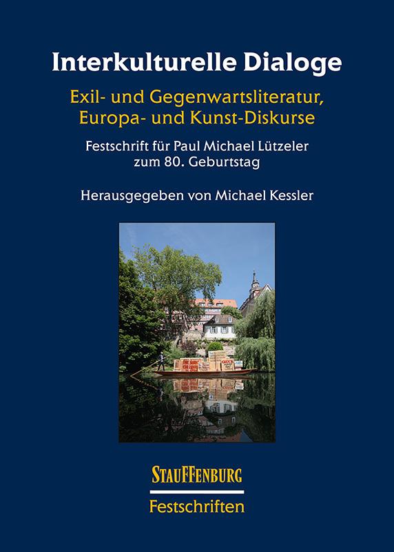 Interkulturelle Dialoge. Exil- und Gegenwartsliteratur, Europa- und Kunst-Diskurse