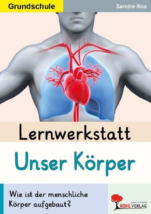 Lernwerkstatt 'Unser Körper'. 3./4. Schuljahr