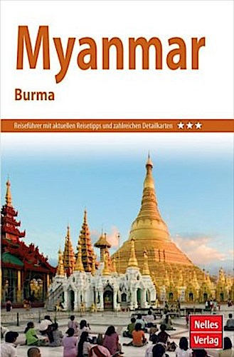 Nelles Guide Reiseführer Myanmar - Burma