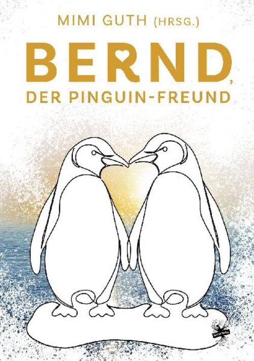 Bernd, der Pinguin-Freund