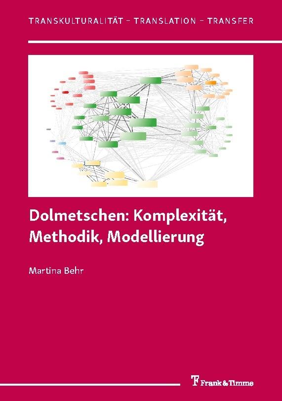 Dolmetschen: Komplexität, Methodik, Modellierung