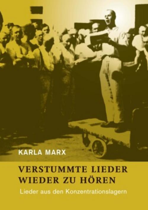 Karla Marx: VERSTUMMTE LIEDER WIEDER ZU HÖREN