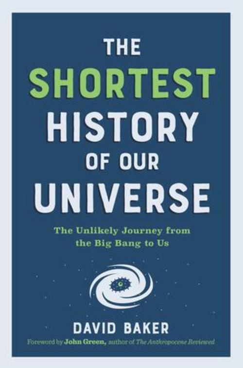 Buchcover: The Shortest History of Our Universe