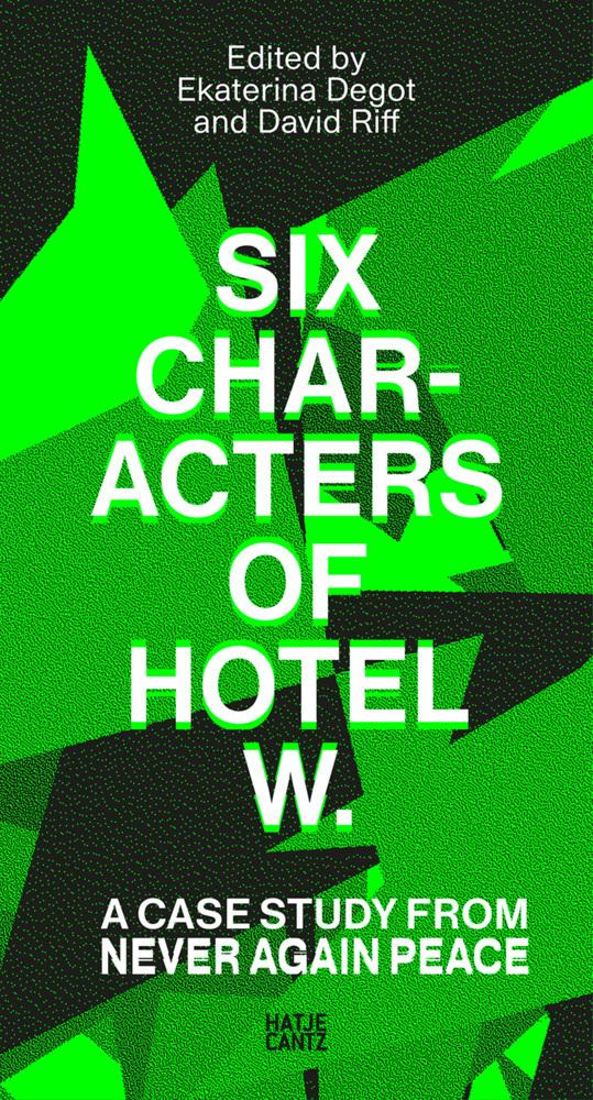 Six Characters of Hotel W.: A Case Study from Never Again Peace