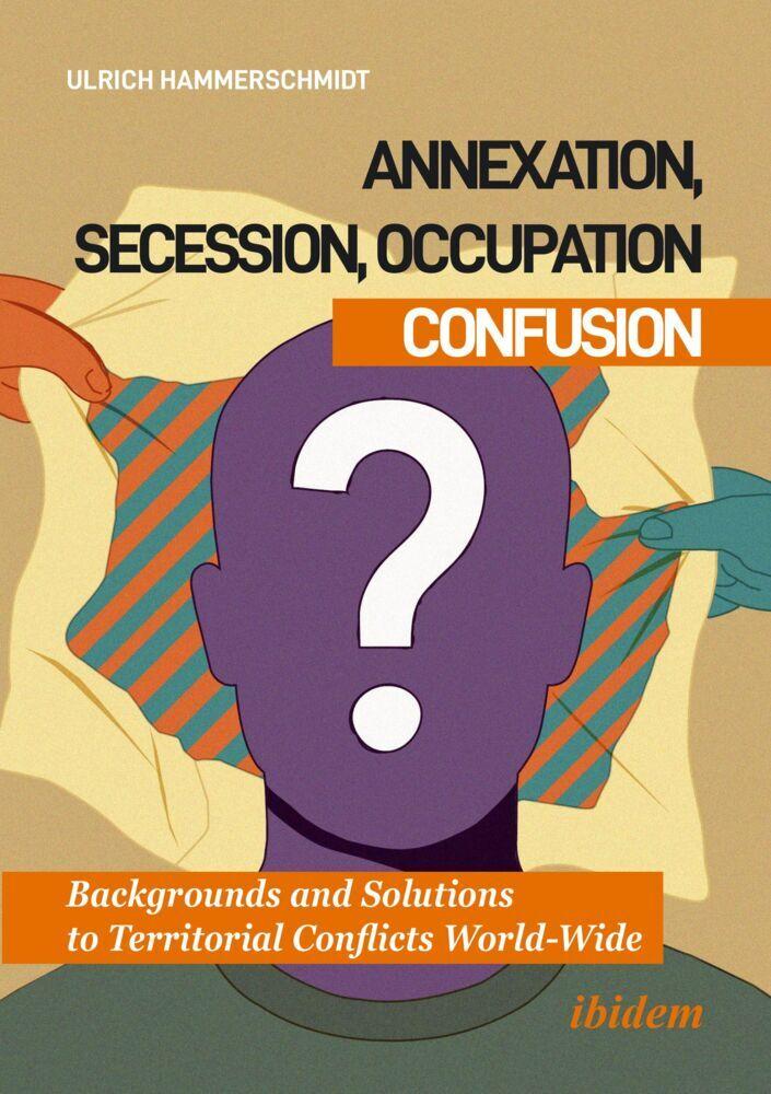 Annexation, Secession, Occupation-Confusion