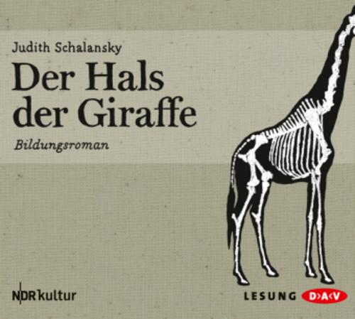 Der Hals der Giraffe,4 Audio-CDs