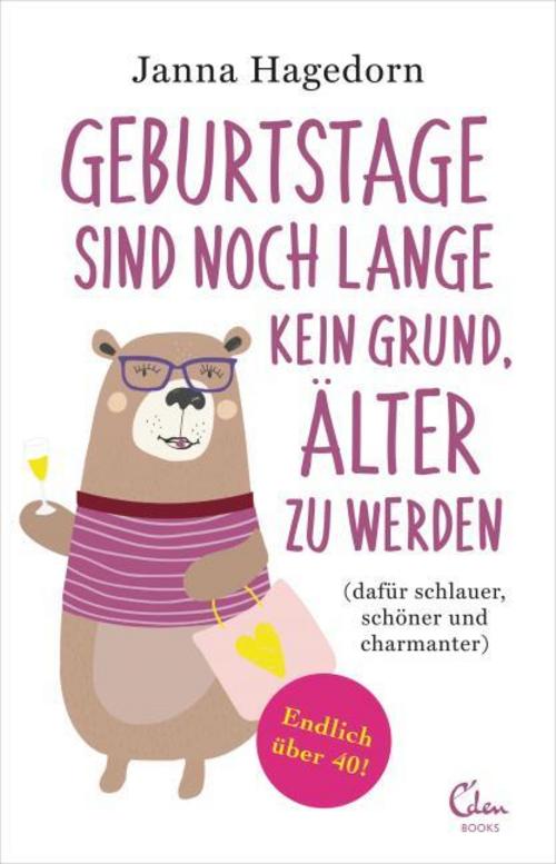 Buchcover: Geburtstage sind noch lange kein Grund, älter zu werden