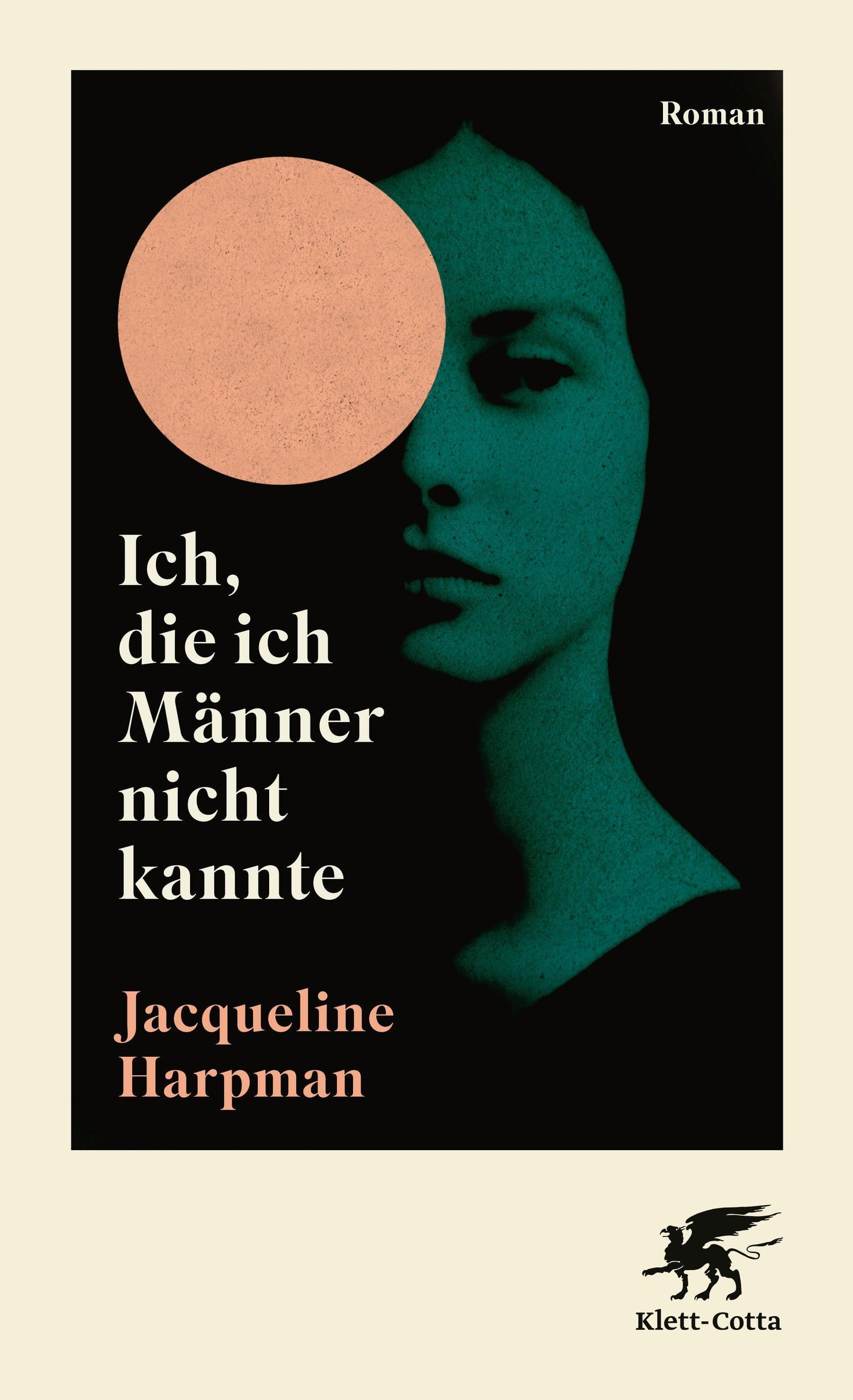 Ich, die ich Männer nicht kannte: Roman