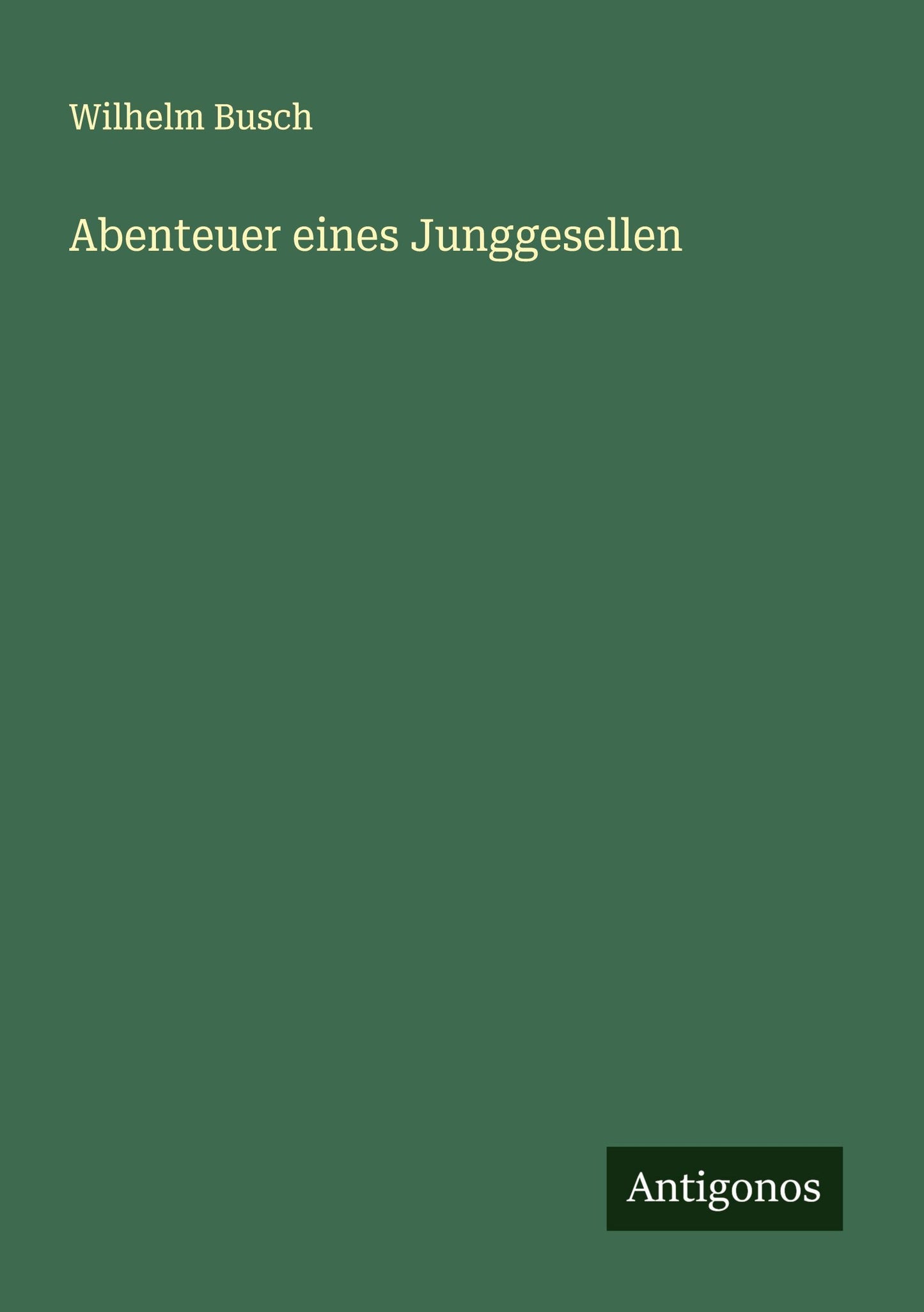 Abenteuer eines Junggesellen