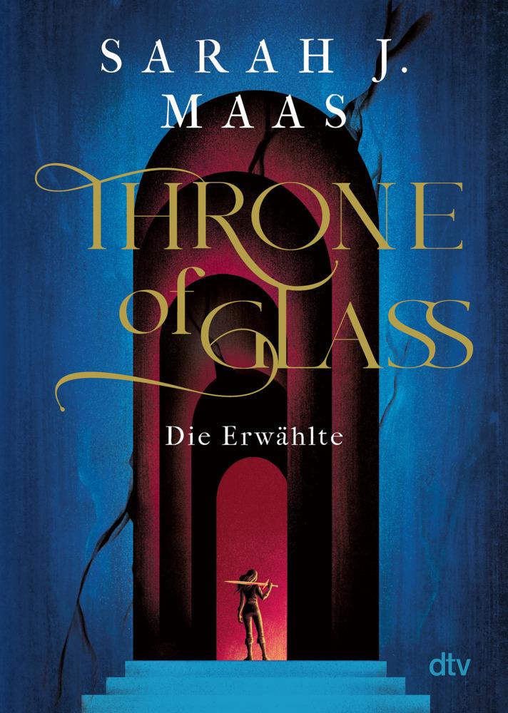 Maas, Sarah J./Throne of Glass 1 - Die Erwählte