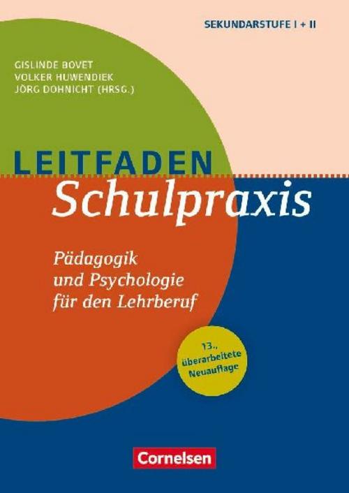 Leitfaden Schulpraxis (13., überarbeitete Neuauflage) - Pädagogik und Psychologie für den Lehrberuf