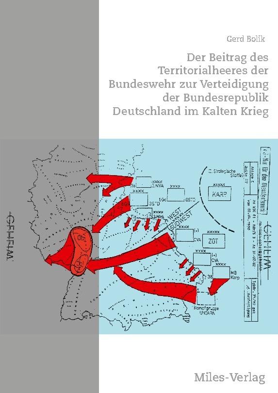 Der Beitrag des Territorialheeres der Bundeswehr  zur Verteidigung der Bundesrepublik Deutschland im Kalten Krieg