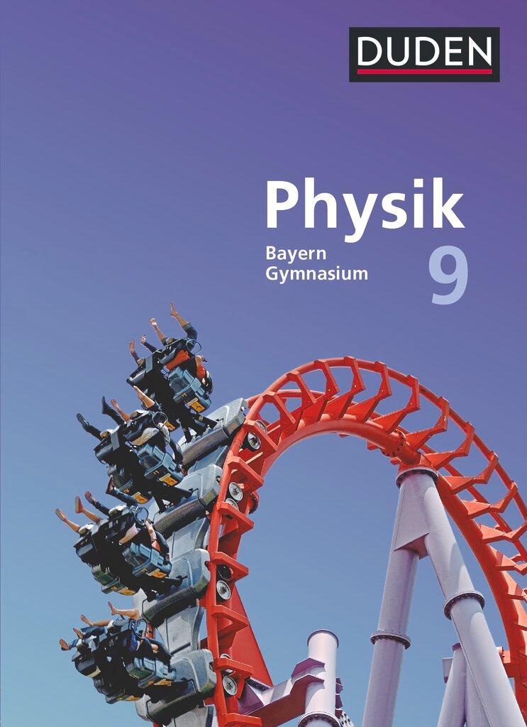 Duden Physik 9. Jahrgangsstufe - Gymnasium Bayern - Schülerbuch