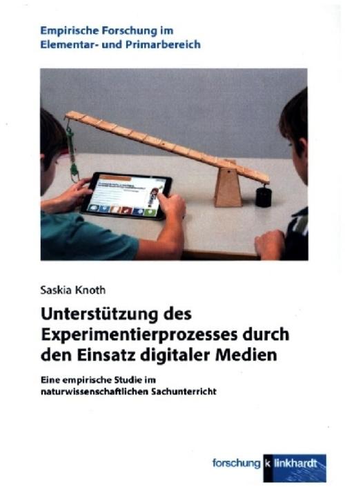 Unterstützung des Experimentierprozesses durch den Einsatz digitaler Medien