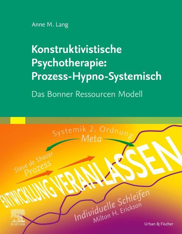 Buchcover: Konstruktivistische Psychotherapie: Prozess-Hypno-Systemisch