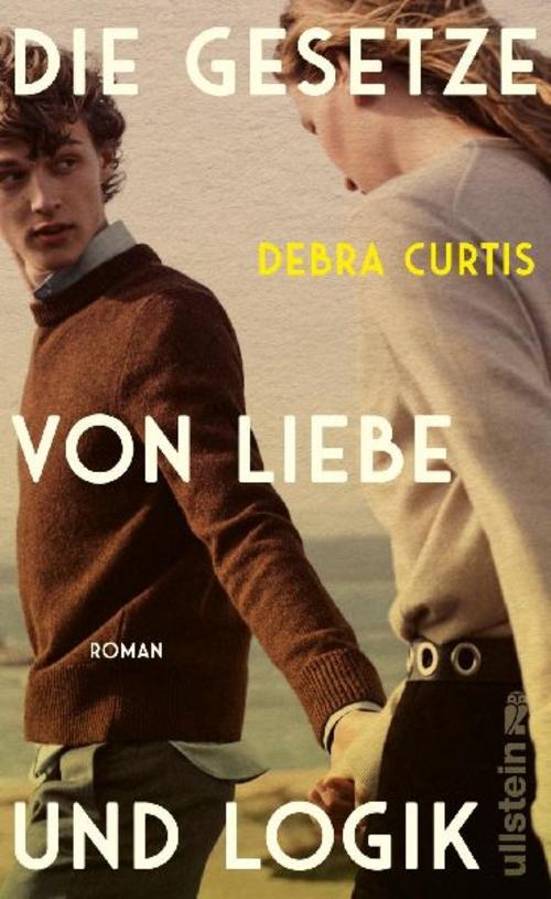 Die Gesetze von Liebe und Logik: Roman | »Eine großartige, fesselnde Liebesgeschichte« Clare Leslie Hall