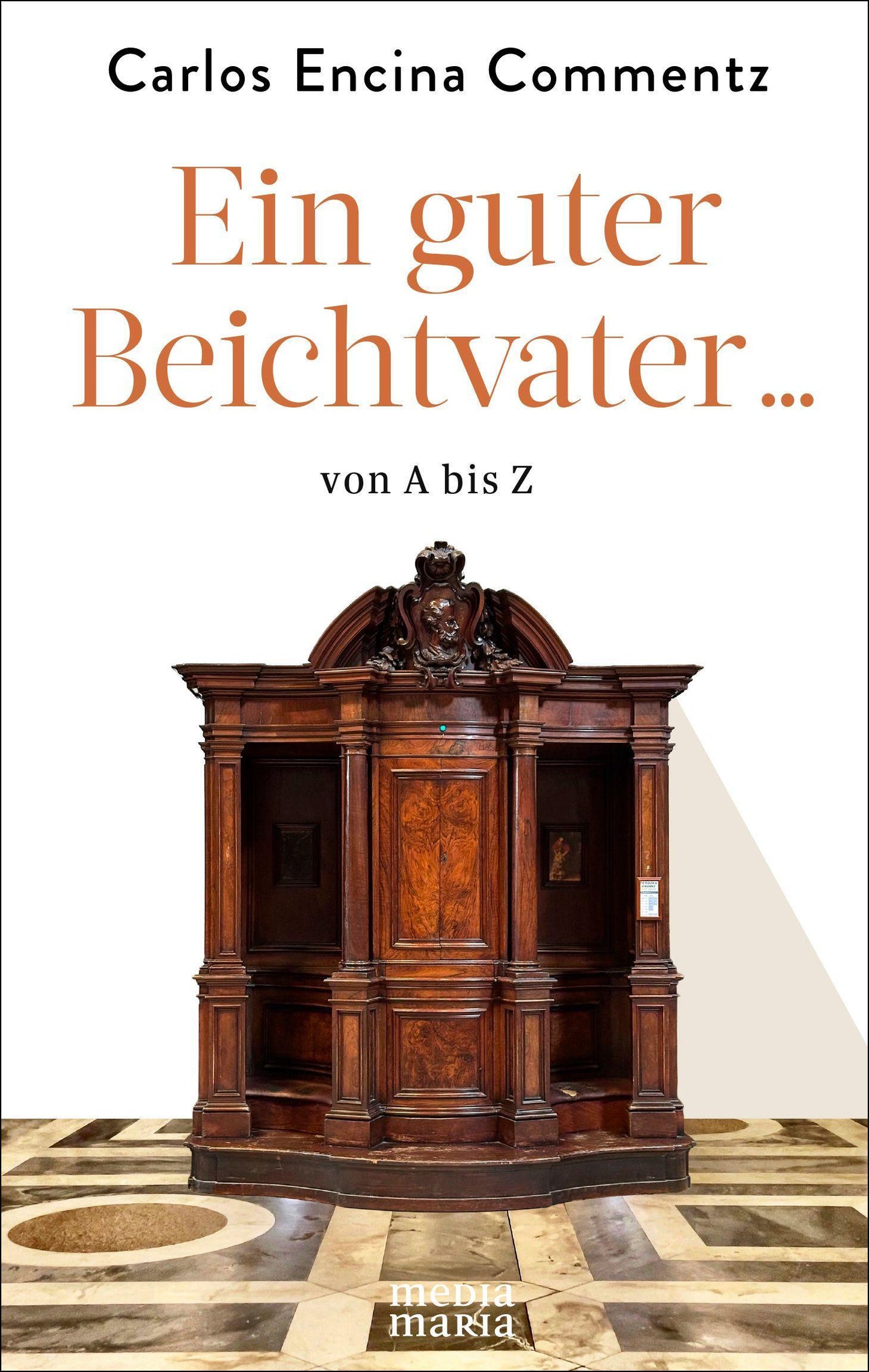 Ein guter Beichtvater ... von A bis Z