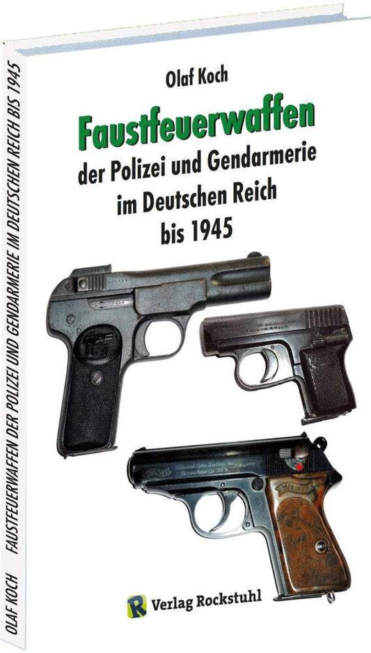 Buchcover: Faustfeuerwaffen der Polizei und Gendarmerie im Deutschen Reich bis 1945
