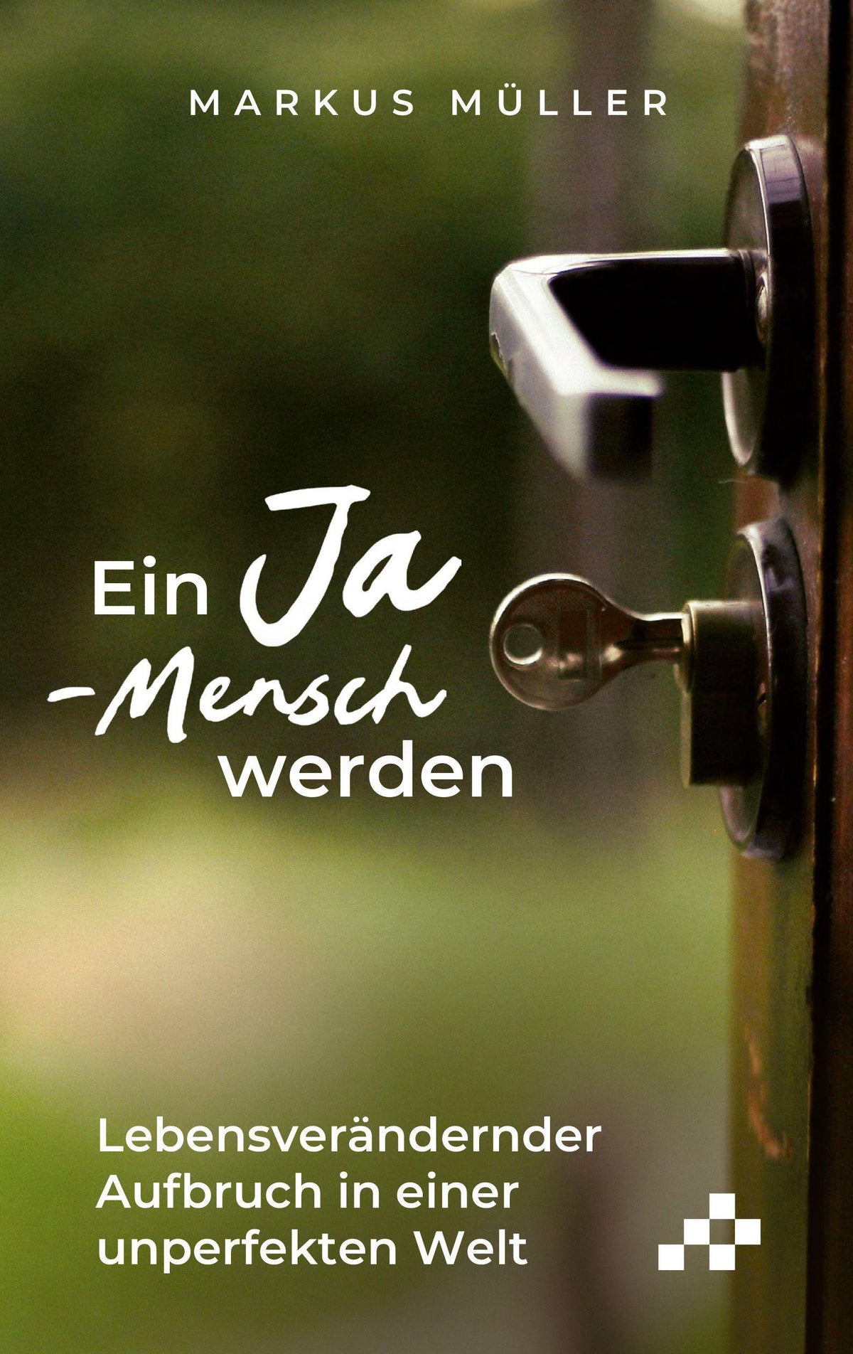 Buchcover: Ein Ja-Mensch werden