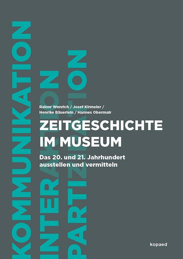 Zeitgeschichte im Museum