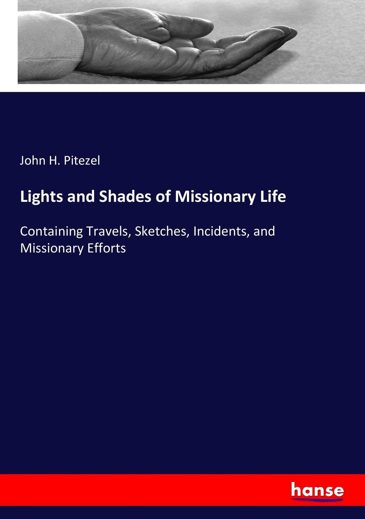 Lights and Shades of Missionary Life