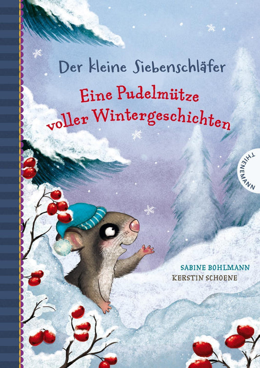 Bohlmann, Sabine/Der kleine Siebenschläfer: Eine Pudelmütze voller Wintergeschichten