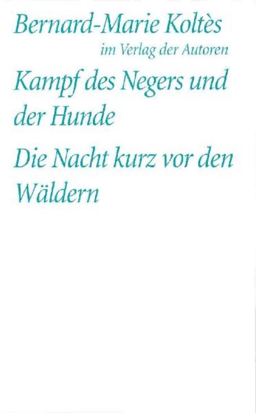 Kampf des Negers und der Hunde / Die Nacht kurz vor den Wäldern