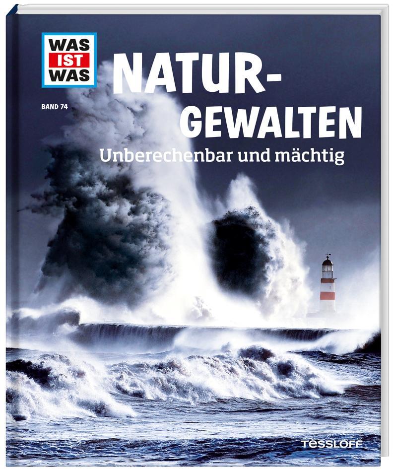Dr. Baur, Manfred/Was ist was Bd. 074: Naturgewalten. Unberechenbar und mächtig