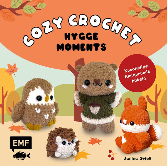 Cozy Crochet - Hygge Moments: Kuschelige Amigurumis häkeln mit @crochetbyjanina